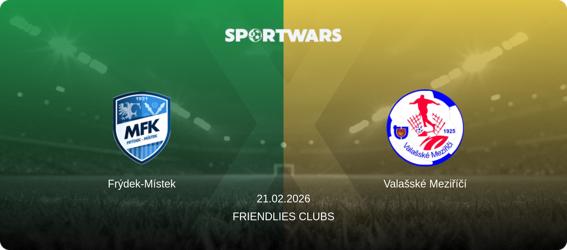 Frýdek-Místek — Valašské Meziříčí, 21.02.2026 — Friendlies Clubs (match preview)