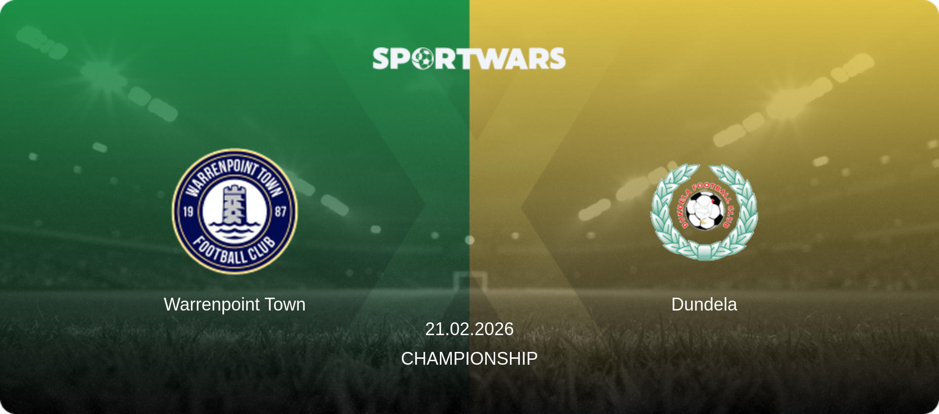 Warrenpoint Town — Dundela, 21.02.2026 — Championship (match preview)