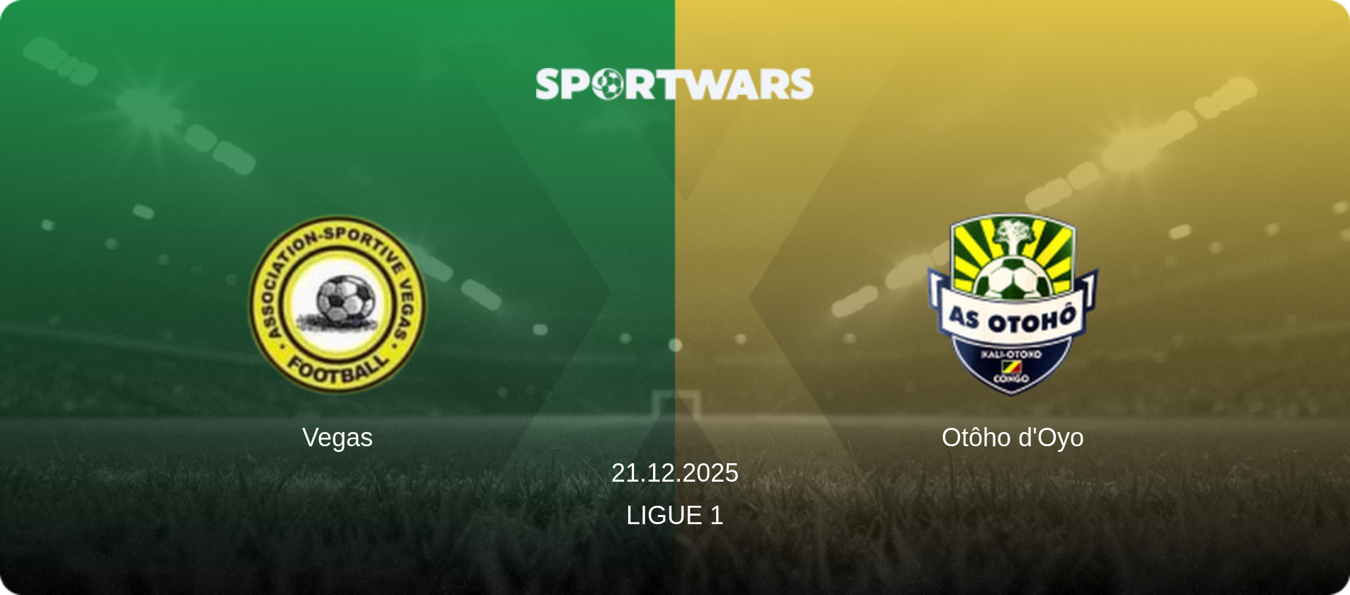 Vegas — Otôho d'Oyo, 21.12.2025 — Ligue 1 (match preview)