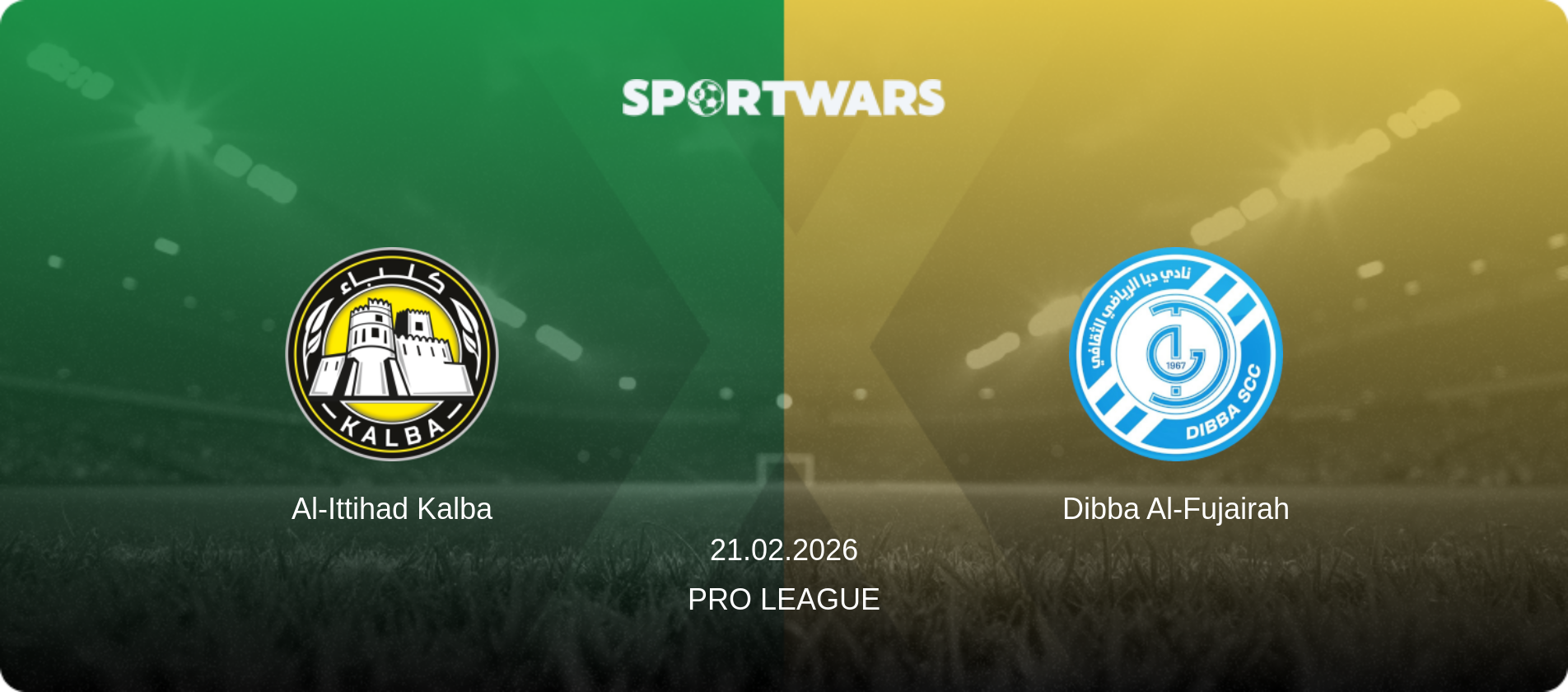 Al-Ittihad Kalba — Dibba Al-Fujairah, 21.02.2026 — Pro League (match preview)