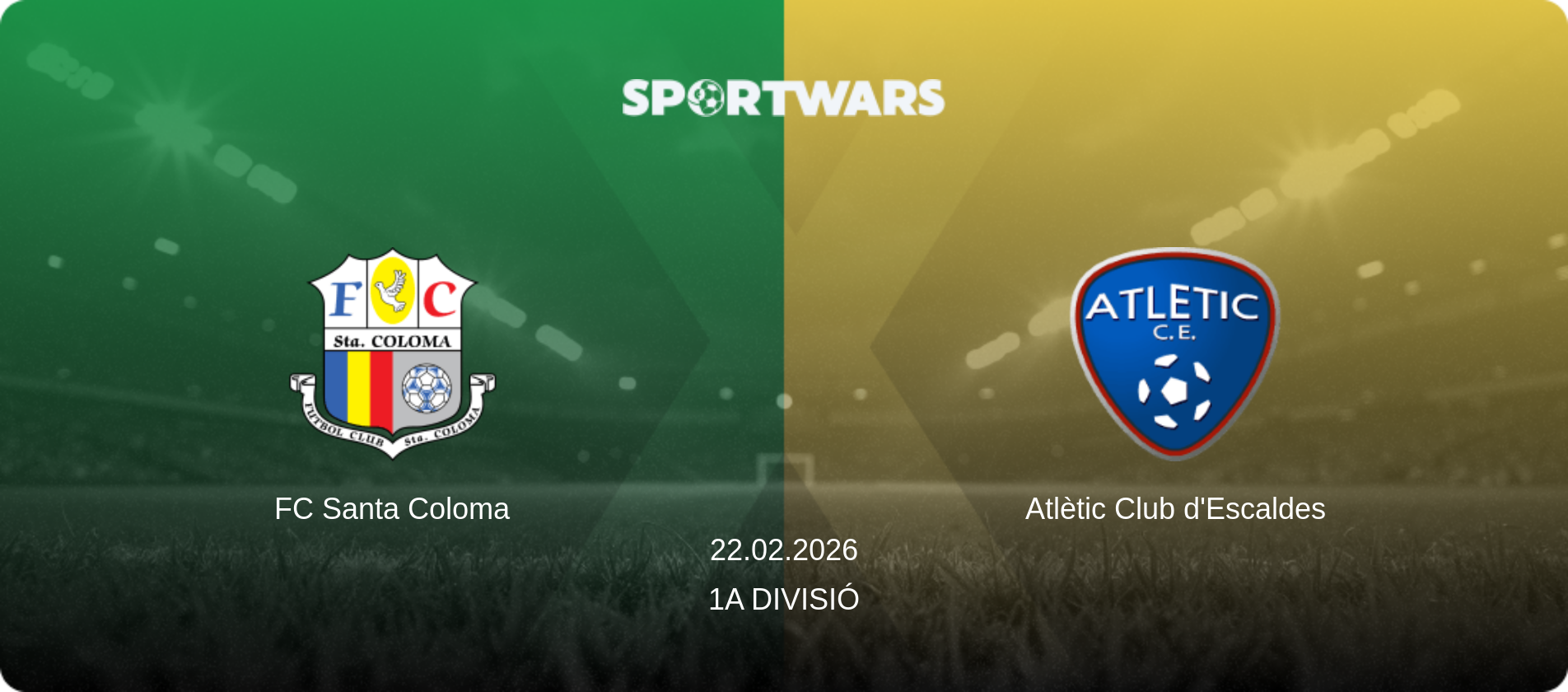 FC Santa Coloma — Atlètic Club d'Escaldes, 22.02.2026 — 1a Divisió (match preview)