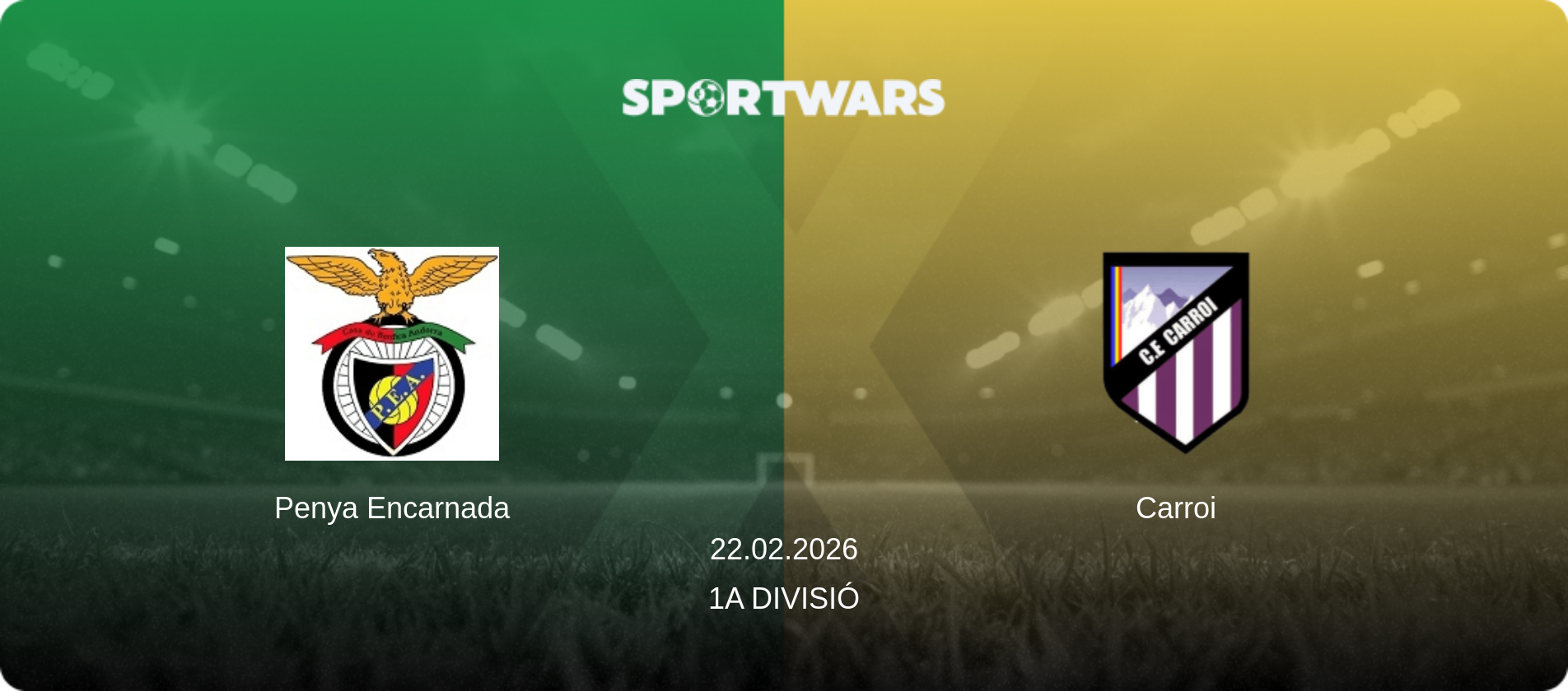 Penya Encarnada — Carroi, 22.02.2026 — 1a Divisió (match preview)