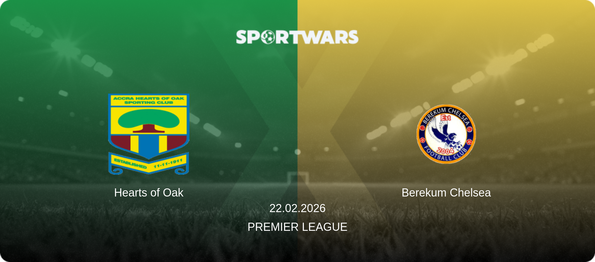 Hearts of Oak — Berekum Chelsea, 22.02.2026 — Premier League (match preview)