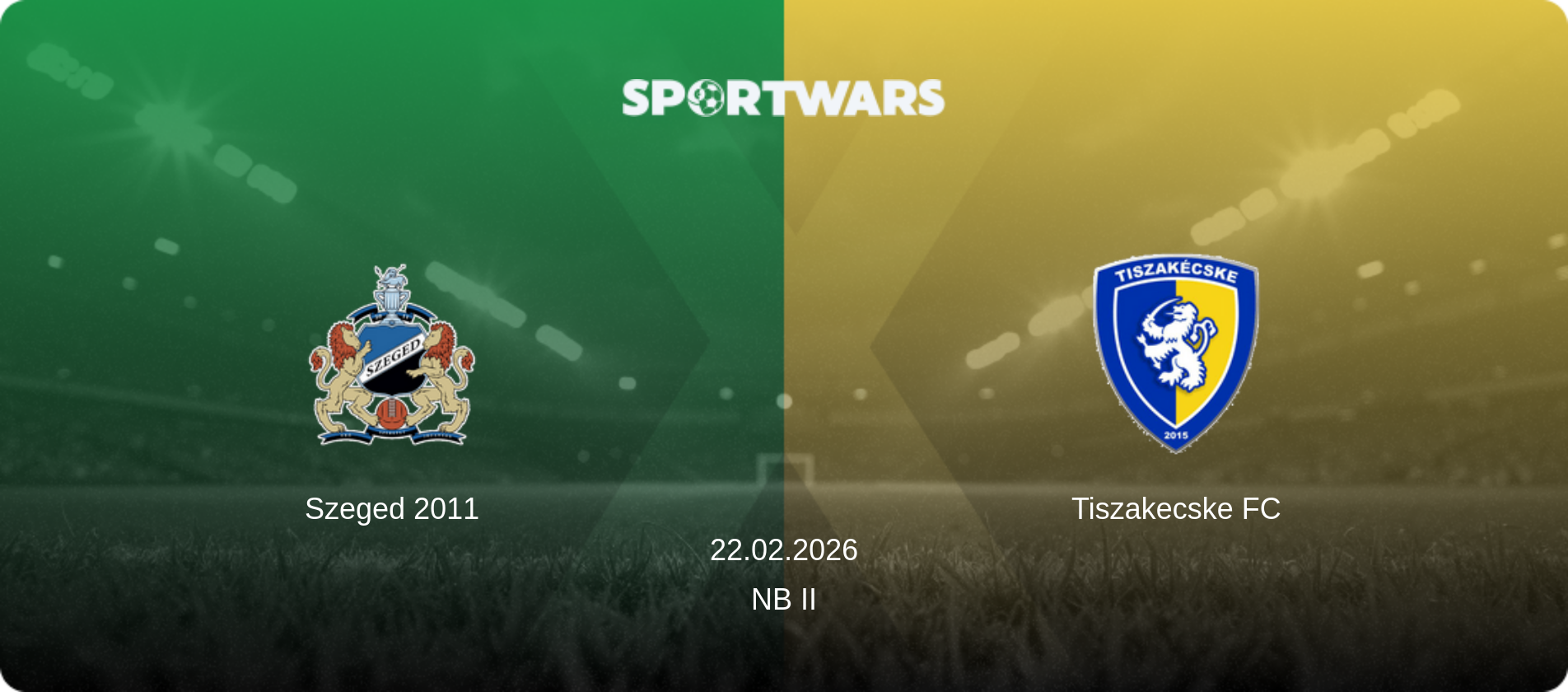 Szeged 2011 — Tiszakecske FC, 22.02.2026 — NB II (match preview)