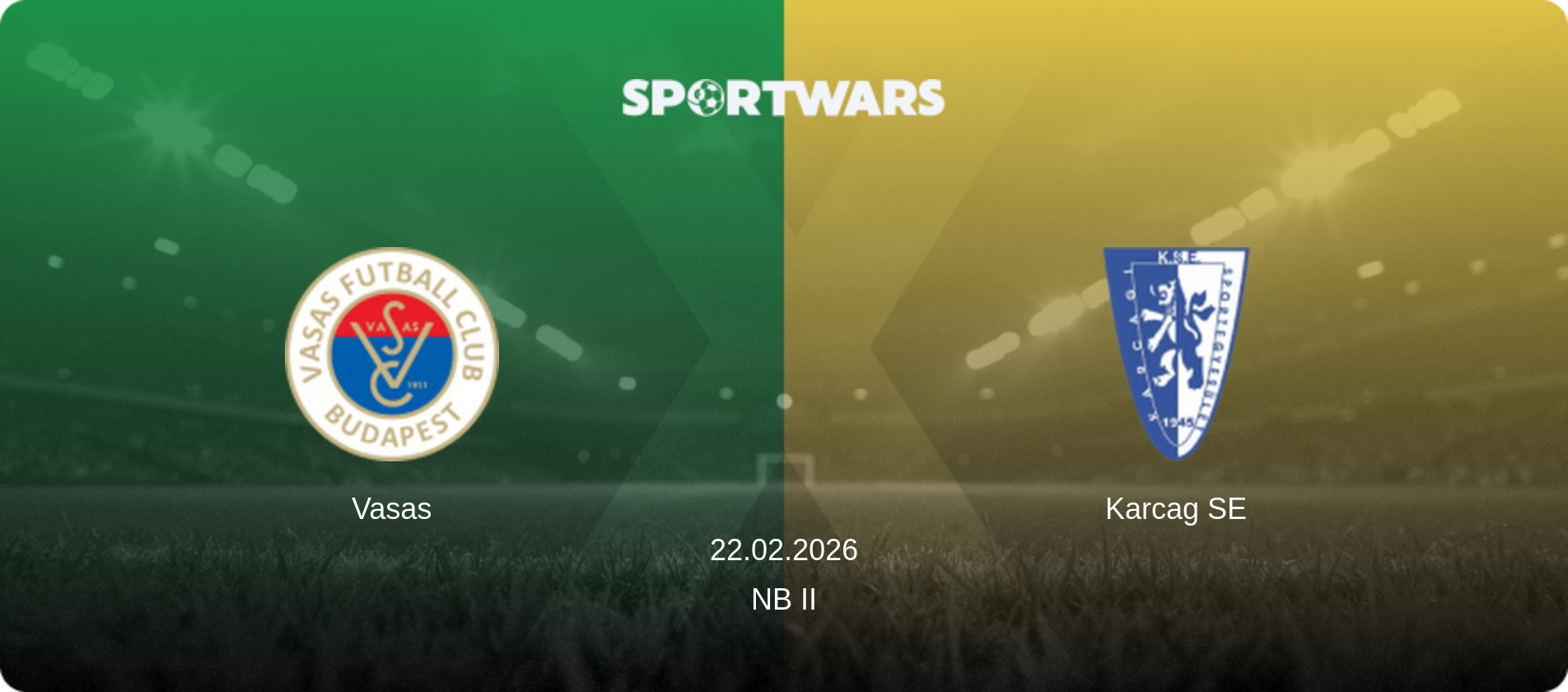 Vasas — Karcag SE, 22.02.2026 — NB II (match preview)