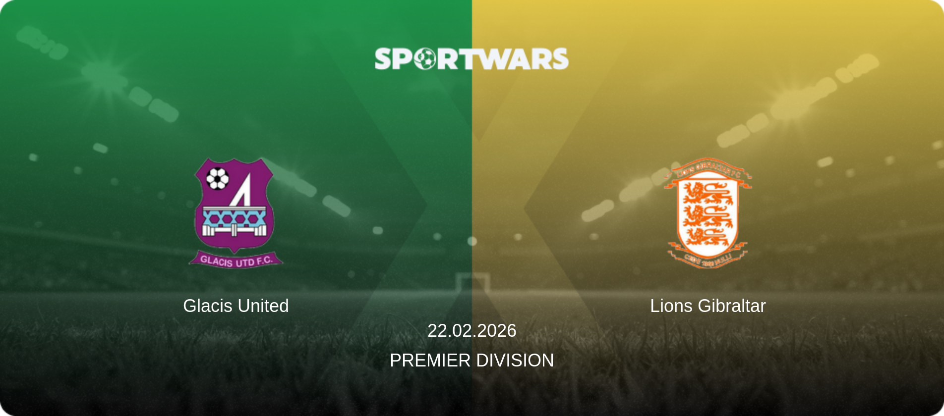 Glacis United — Lions Gibraltar, 22.02.2026 — Premier Division (match preview)