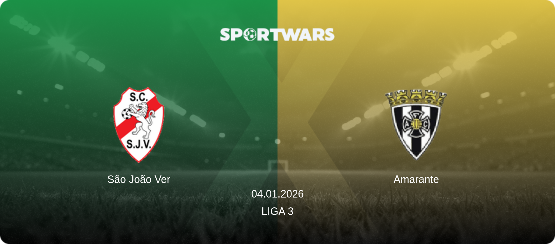 São João Ver — Amarante, 04.01.2026 — Liga 3 (match preview)