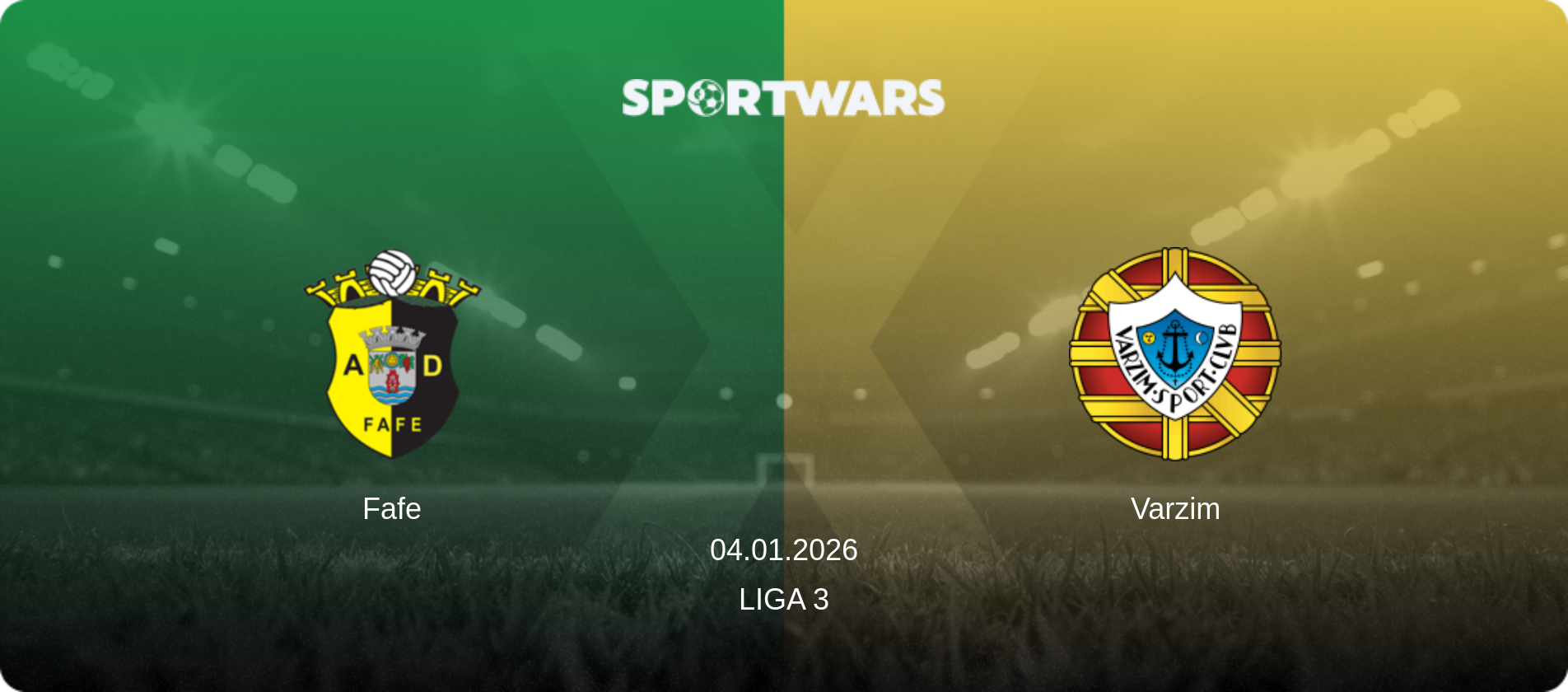 Fafe — Varzim, 04.01.2026 — Liga 3 (match preview)