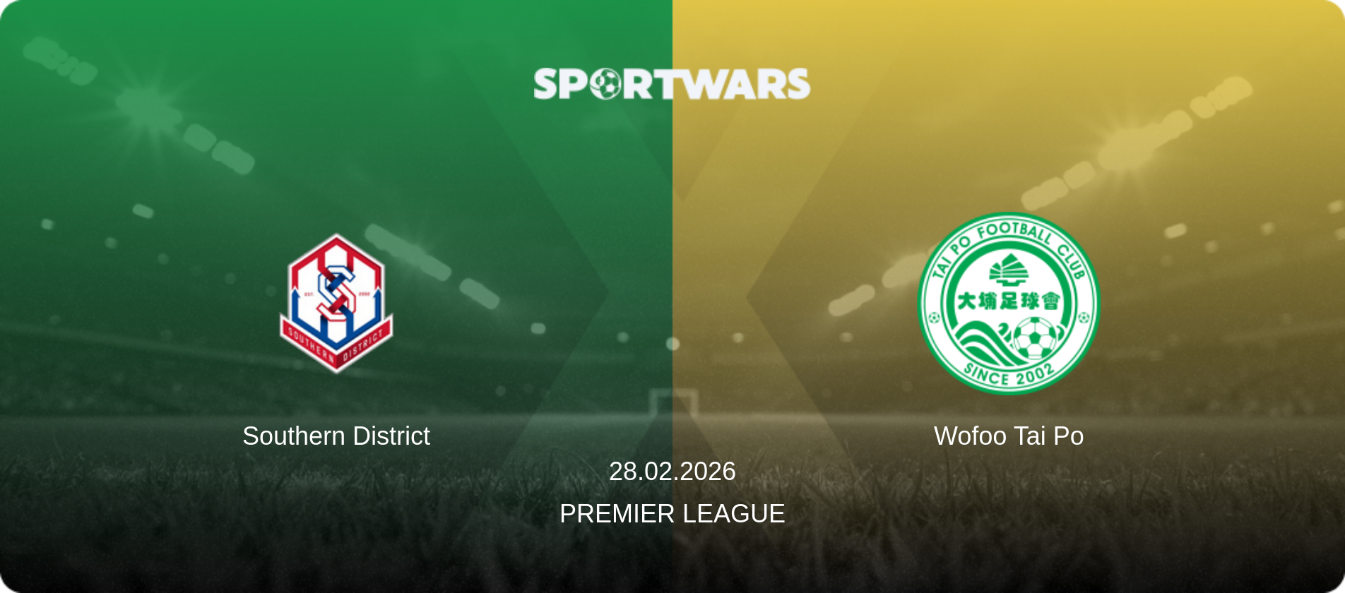 Southern District — Wofoo Tai Po, 28.02.2026 — Premier League (match preview)