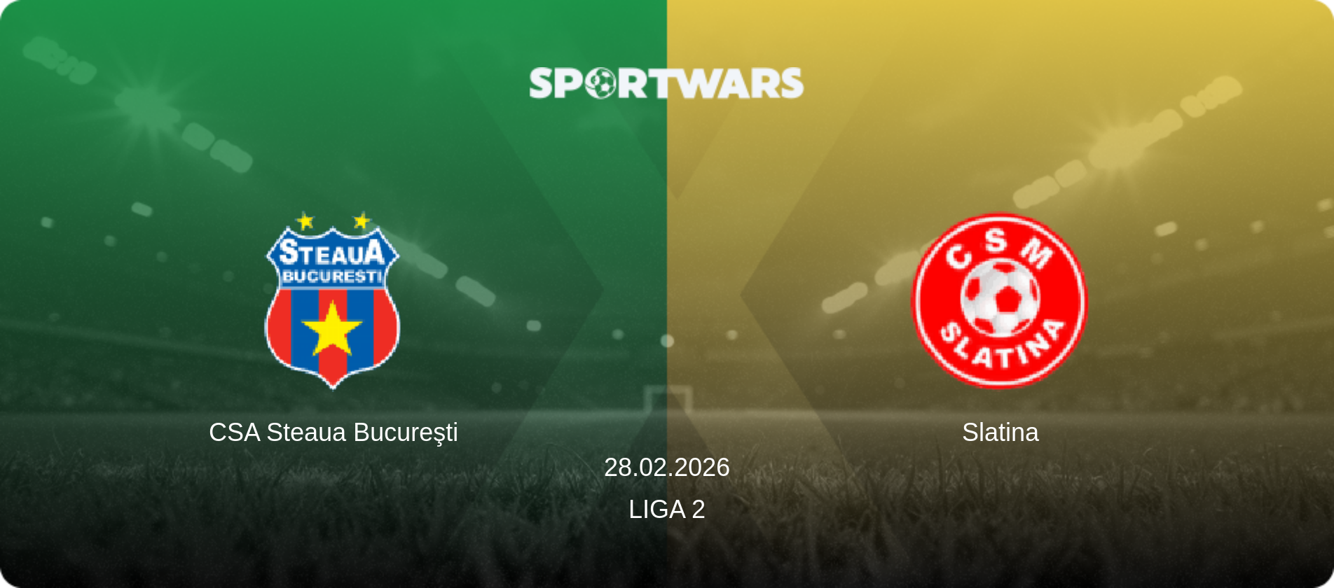 CSA Steaua Bucureşti — Slatina, 28.02.2026 — Liga 2 (match preview)