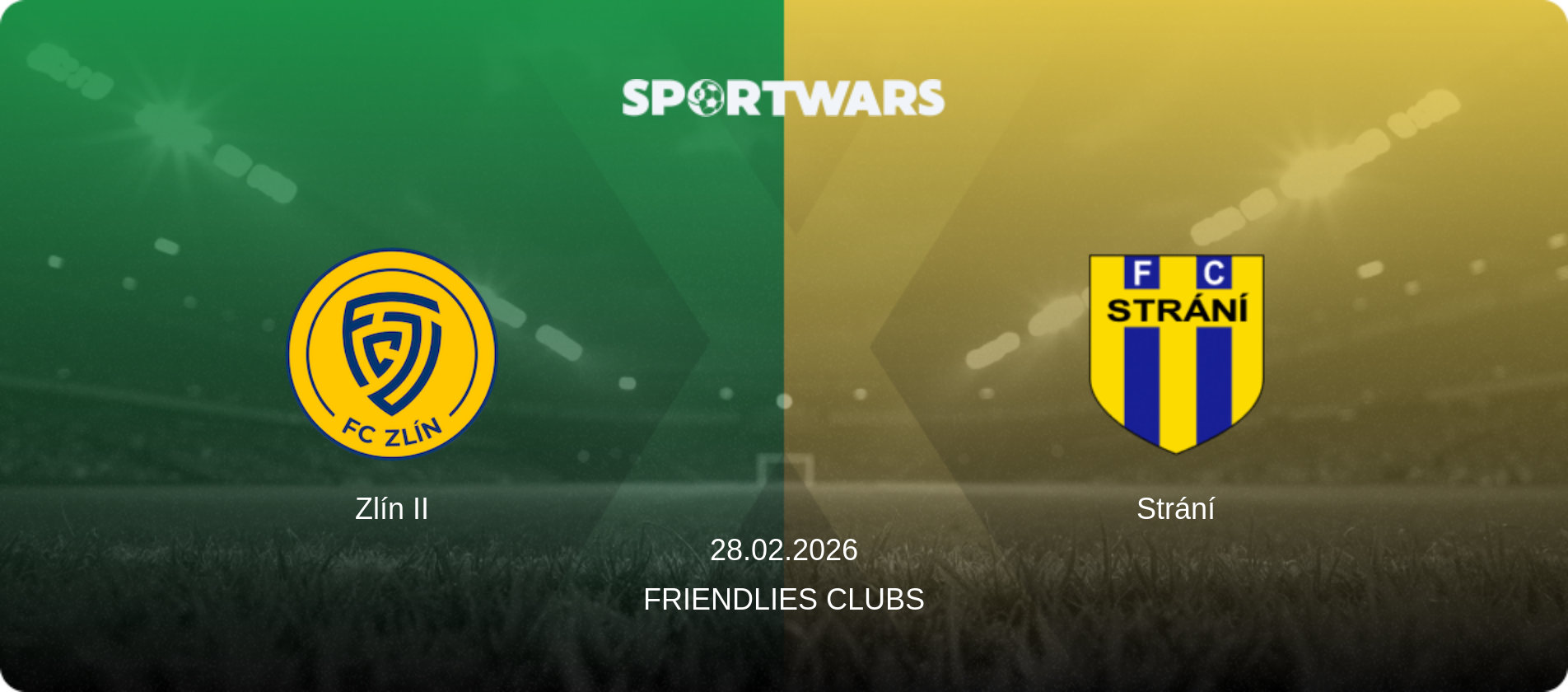 Zlín II — Strání, 28.02.2026 — Friendlies Clubs (match preview)