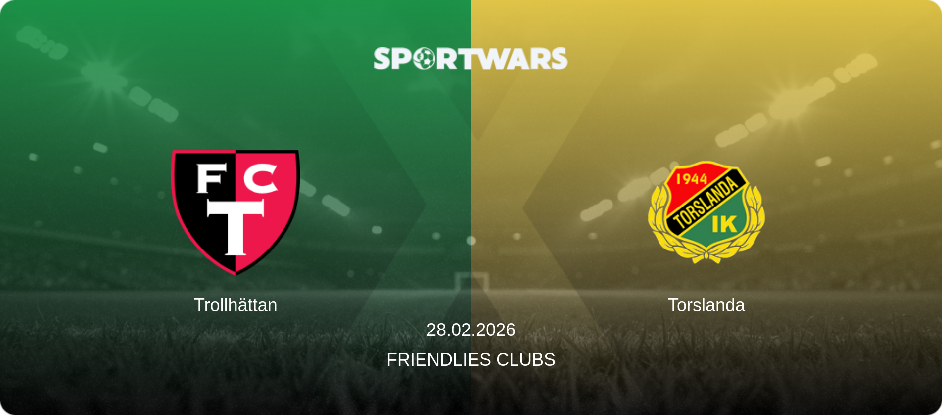 Trollhättan — Torslanda, 28.02.2026 — Friendlies Clubs (match preview)