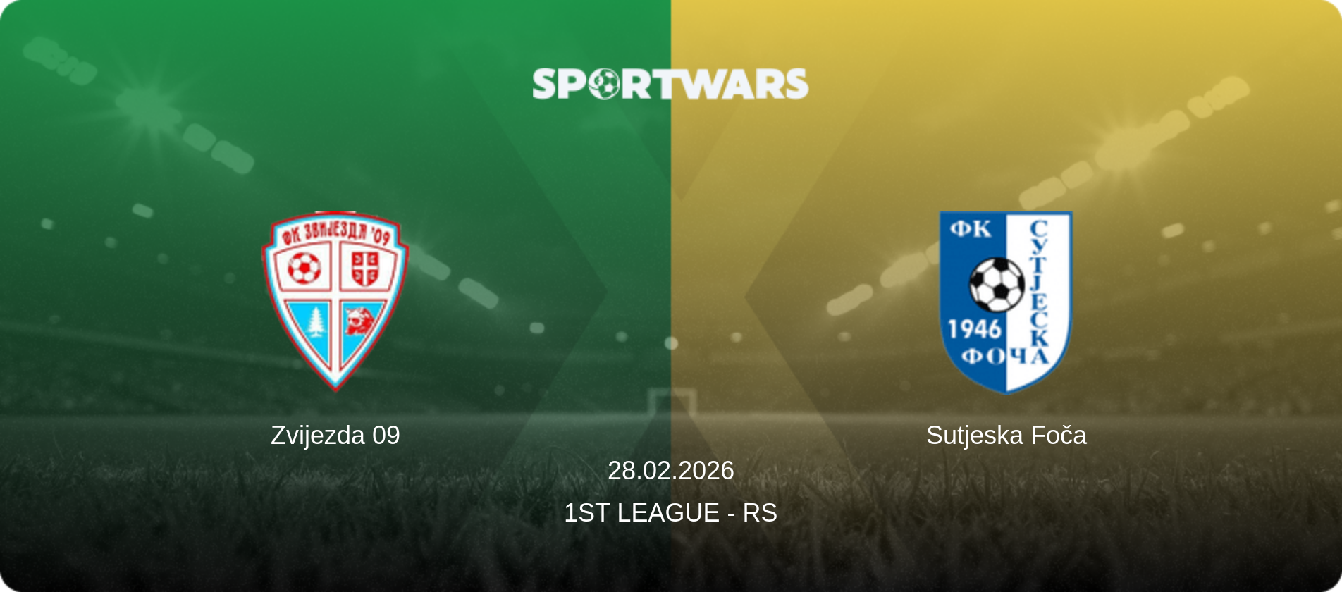Zvijezda 09 — Sutjeska Foča, 28.02.2026 — 1st League - RS (match preview)