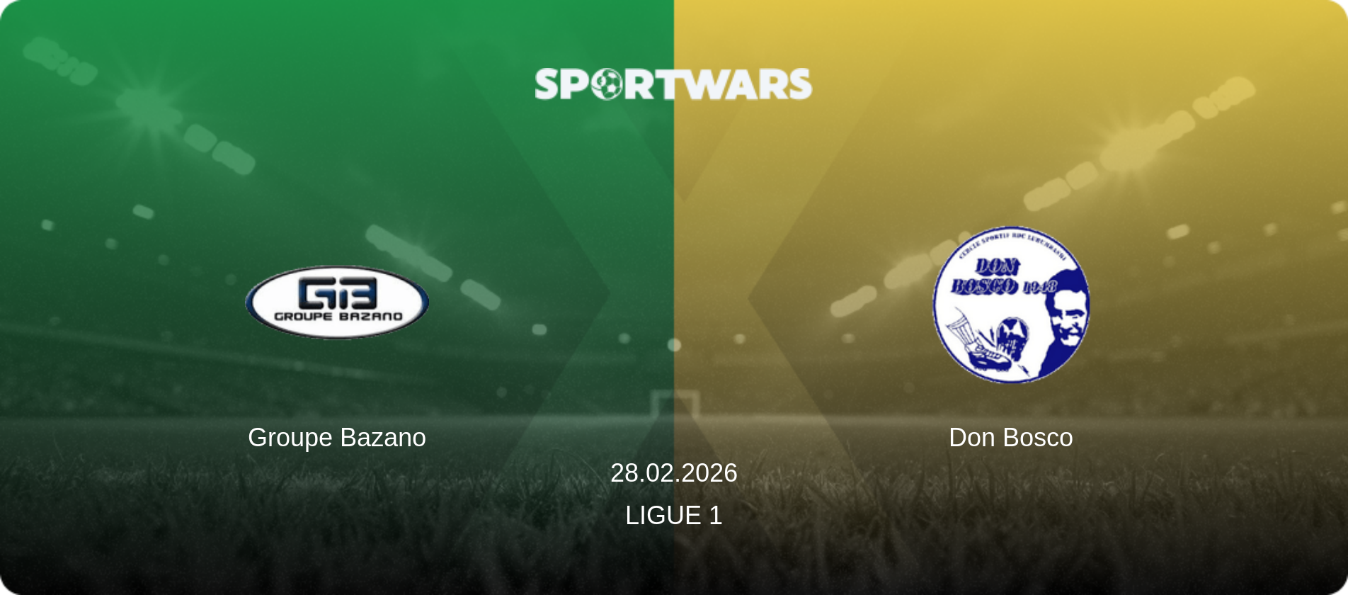 Groupe Bazano — Don Bosco, 28.02.2026 — Ligue 1 (match preview)