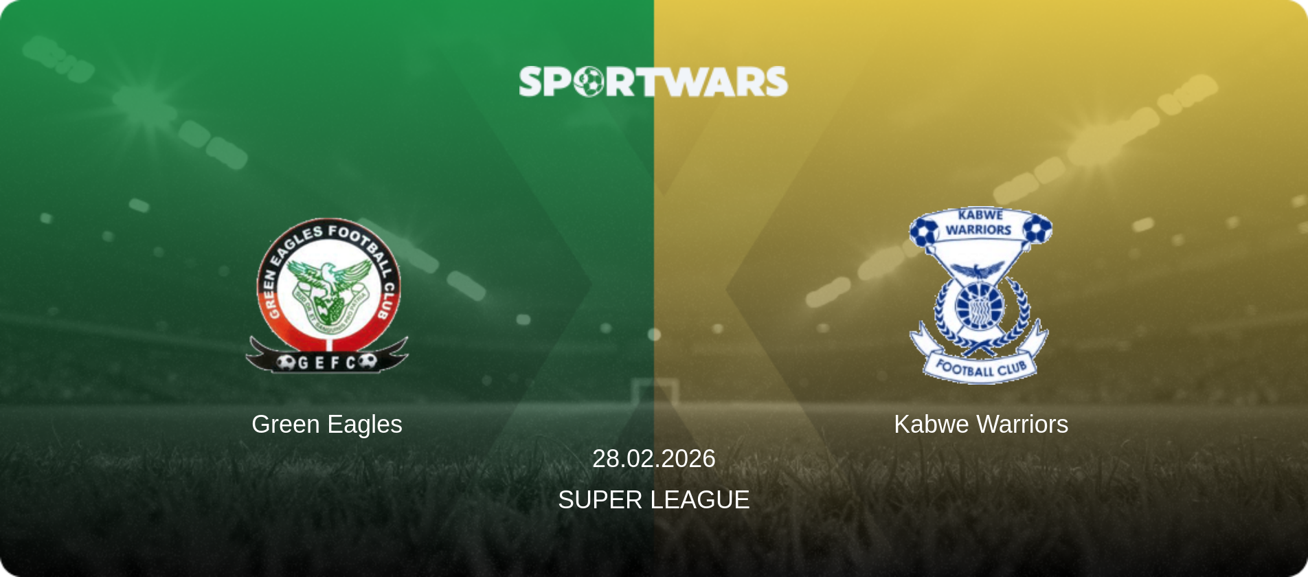 Green Eagles — Kabwe Warriors, 28.02.2026 — Super League (match preview)