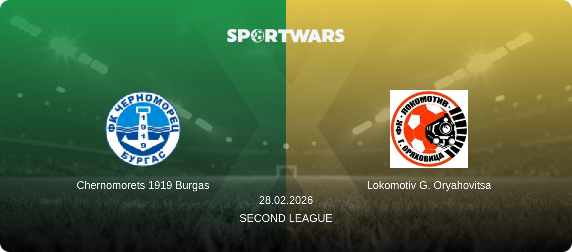 Chernomorets 1919 Burgas — Lokomotiv G. Oryahovitsa, 28.02.2026 — Second League (match preview)