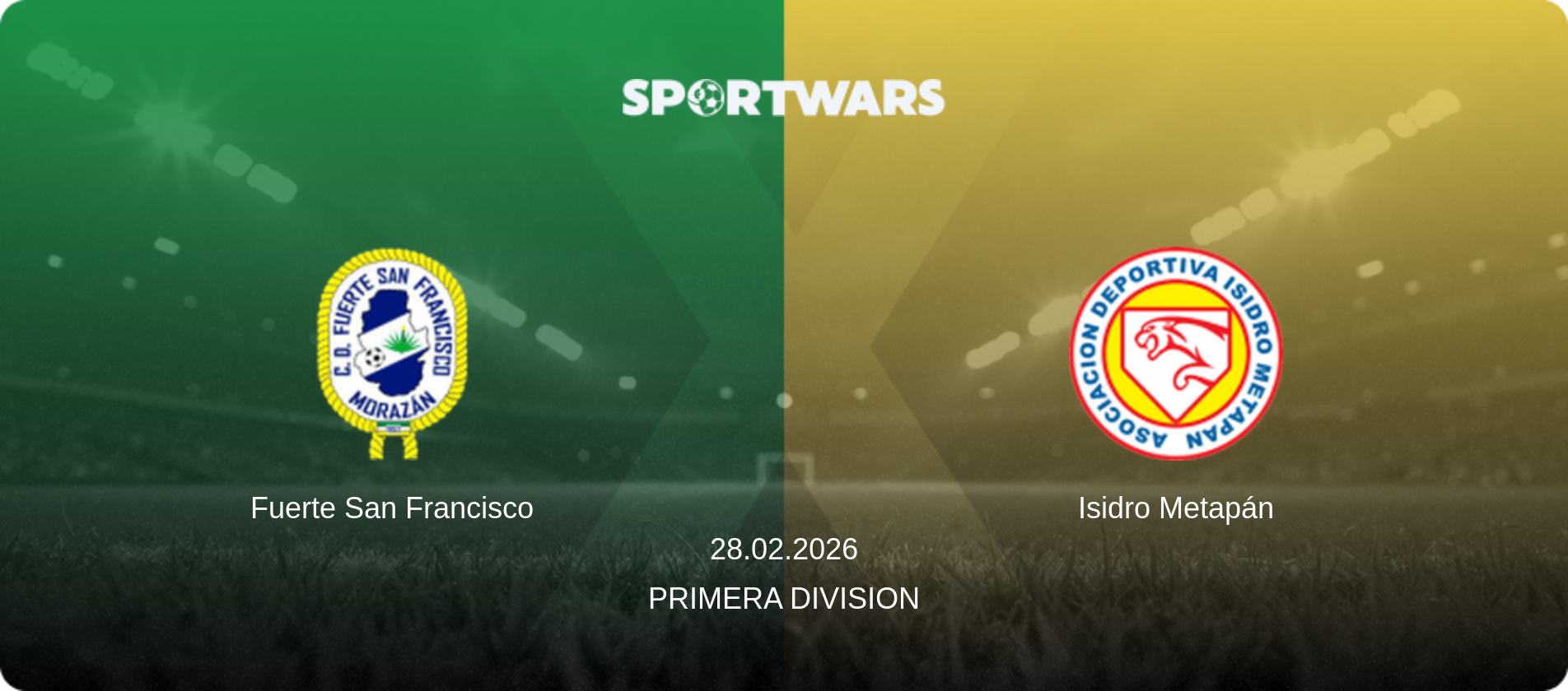 Fuerte San Francisco — Isidro Metapán, 28.02.2026 — Primera Division (match preview)