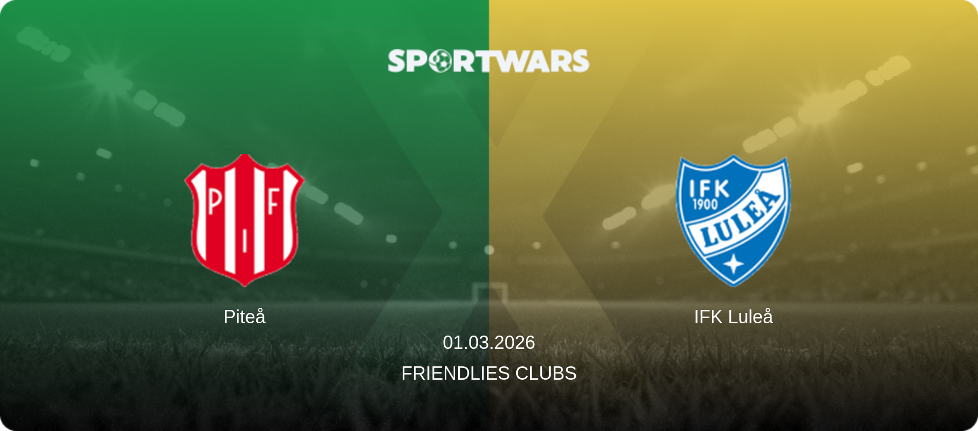 Piteå — IFK Luleå, 01.03.2026 — Friendlies Clubs (match preview)
