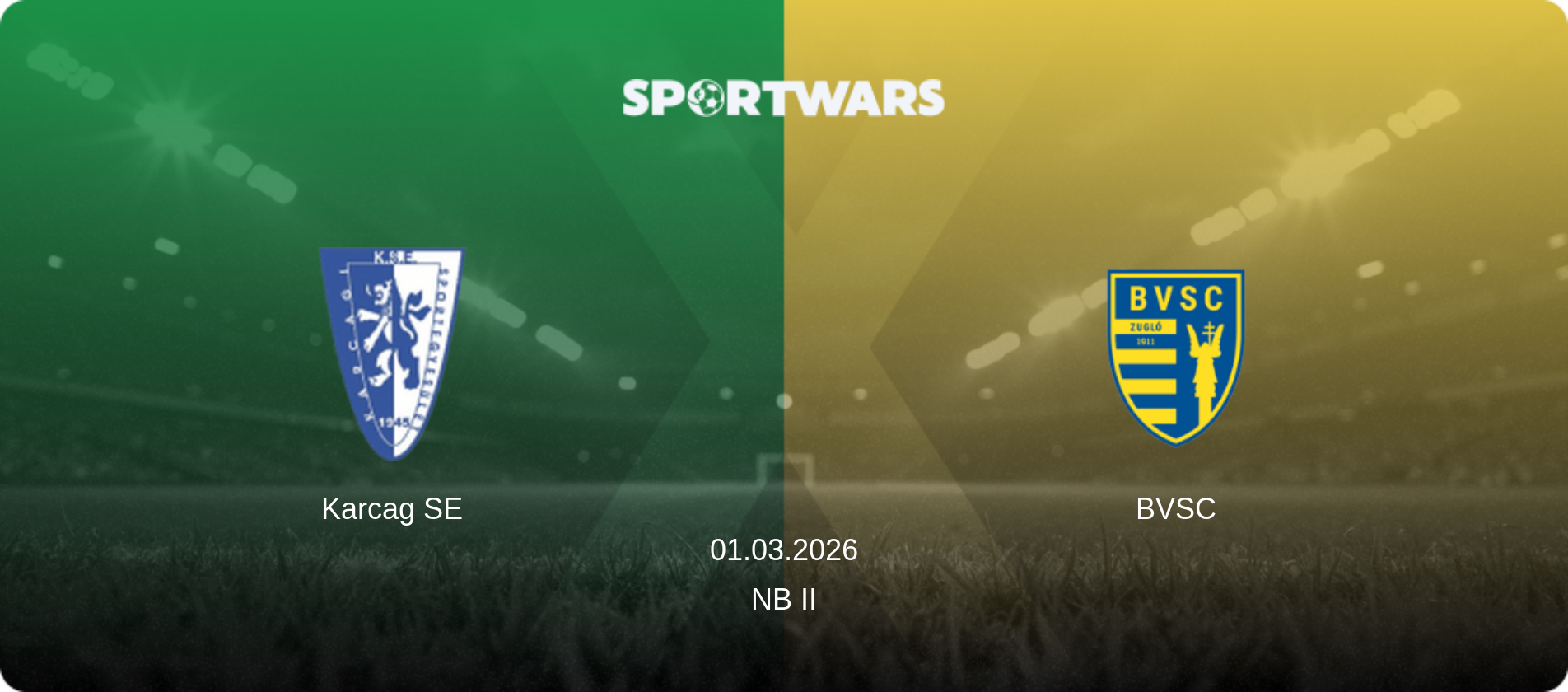 Karcag SE — BVSC, 01.03.2026 — NB II (match preview)