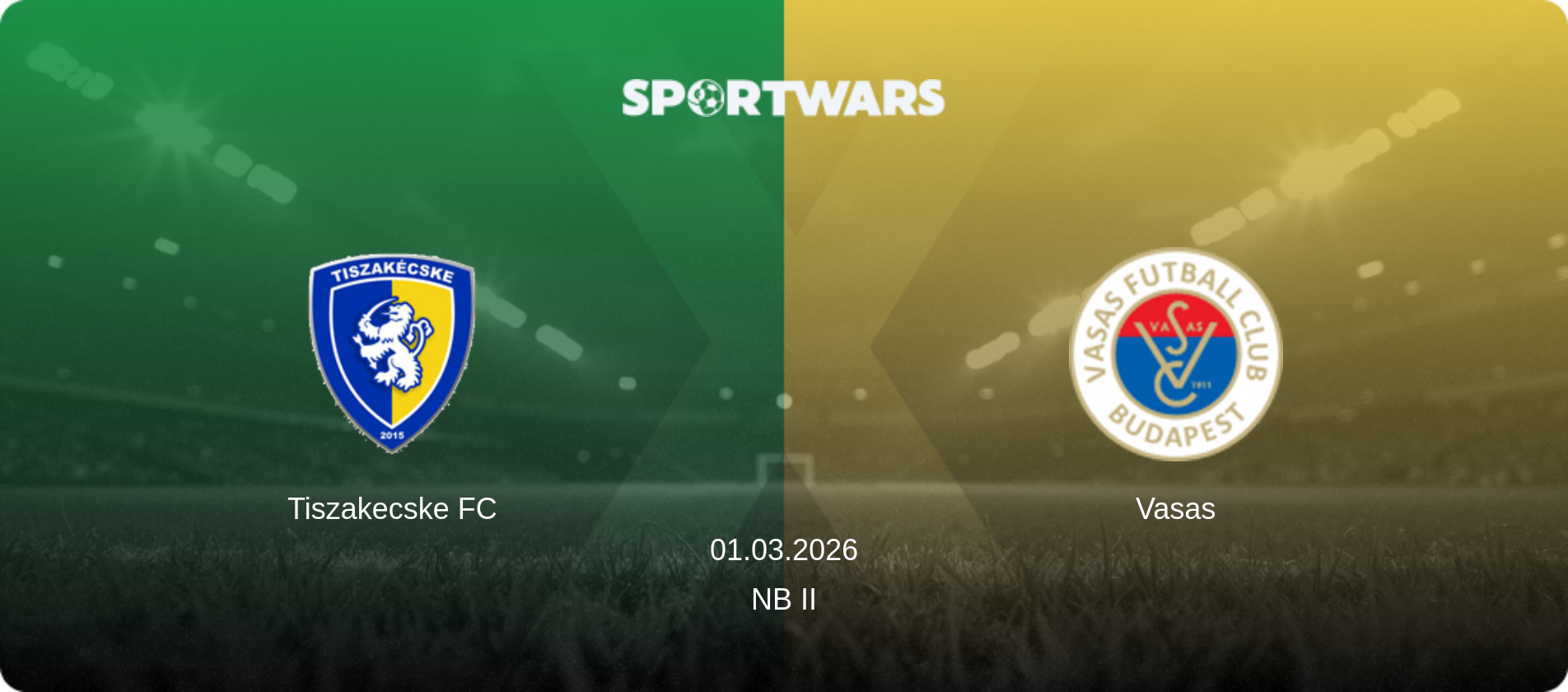 Tiszakecske FC — Vasas, 01.03.2026 — NB II (match preview)