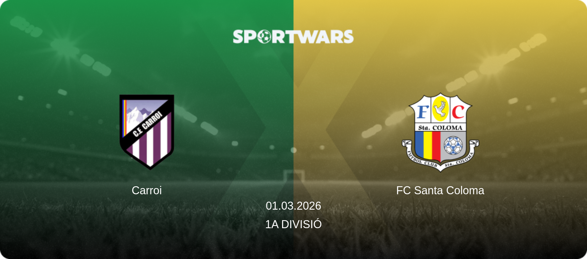 Carroi — FC Santa Coloma, 01.03.2026 — 1a Divisió (match preview)