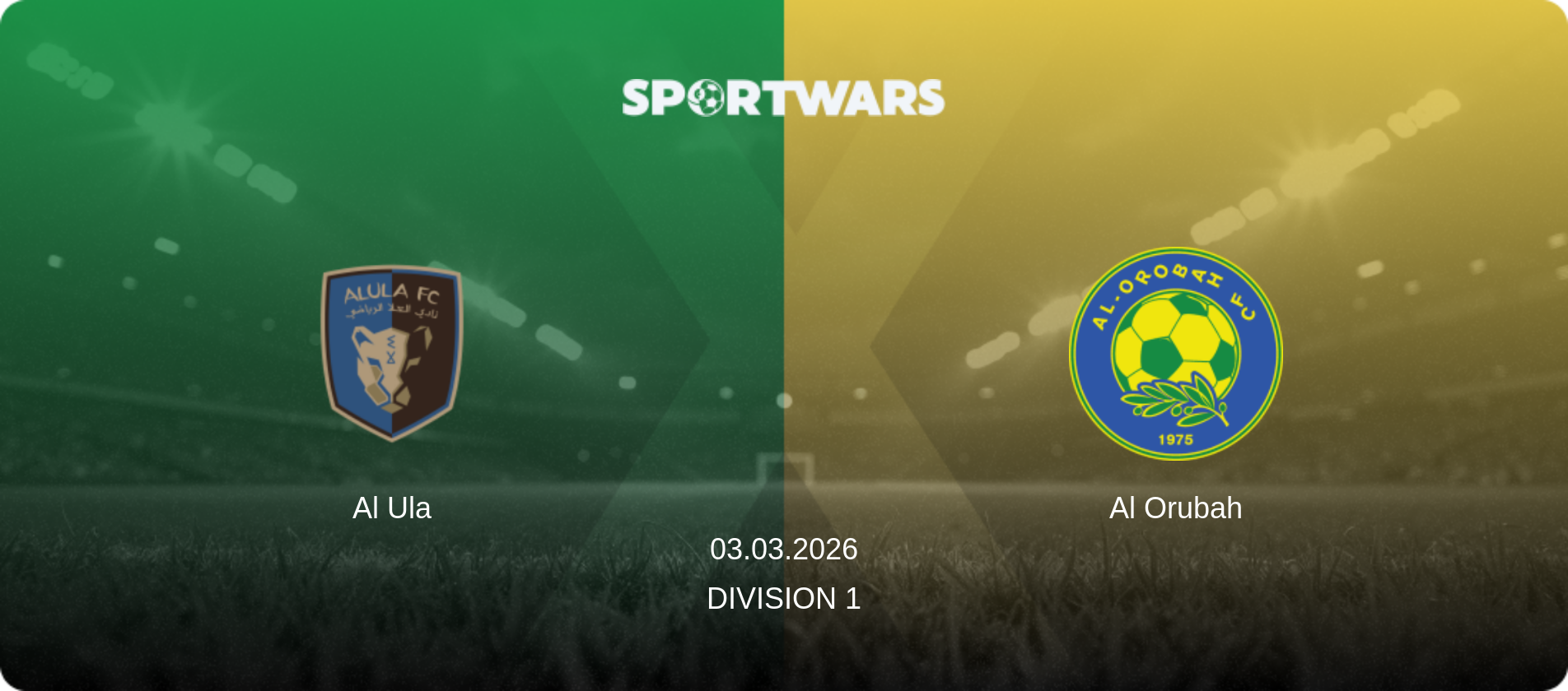 Al Ula — Al Orubah, 03.03.2026 — Division 1 (match preview)