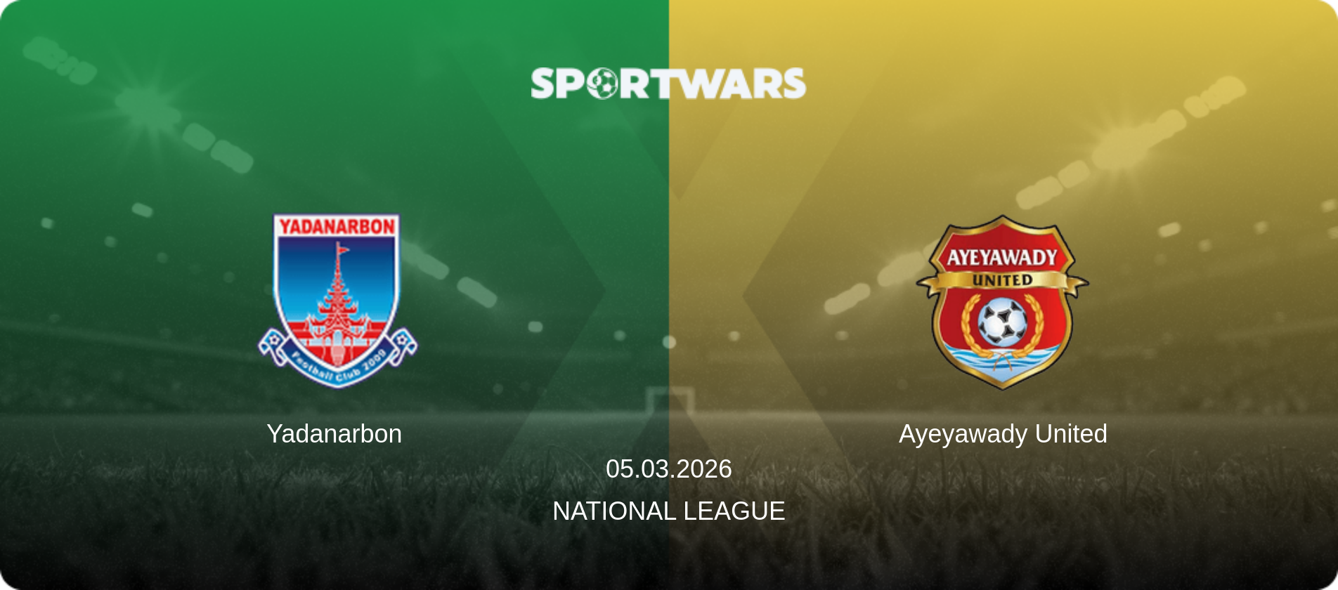 Yadanarbon — Ayeyawady United, 05.03.2026 — National League (match preview)