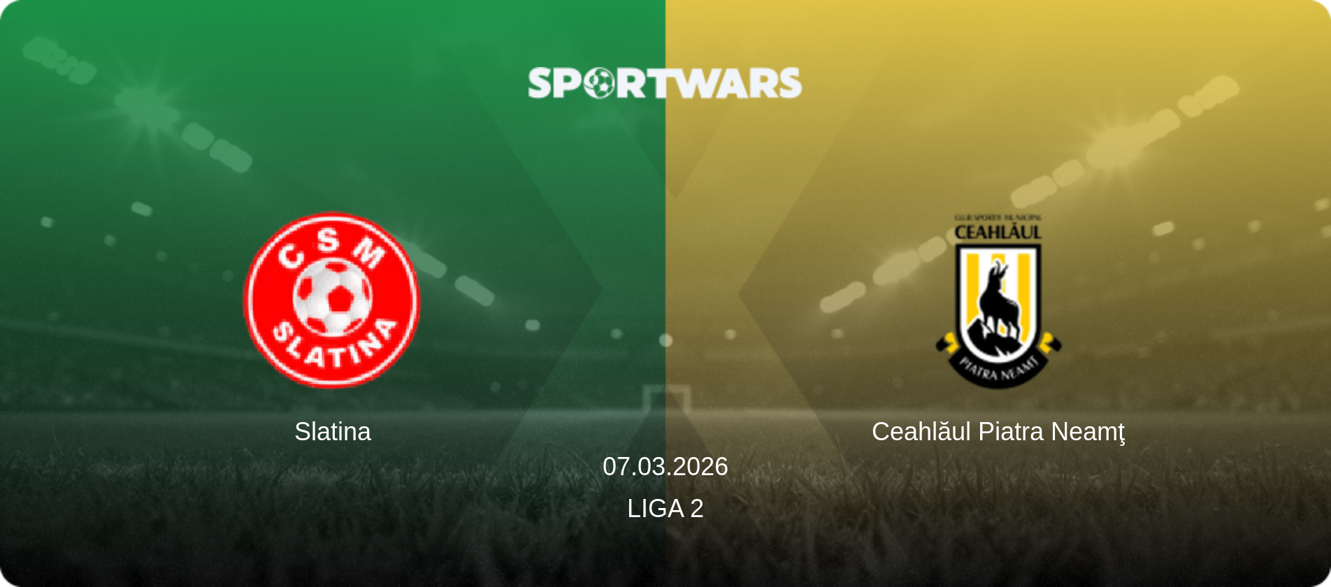 Slatina — Ceahlăul Piatra Neamţ, 07.03.2026 — Liga 2 (match preview)
