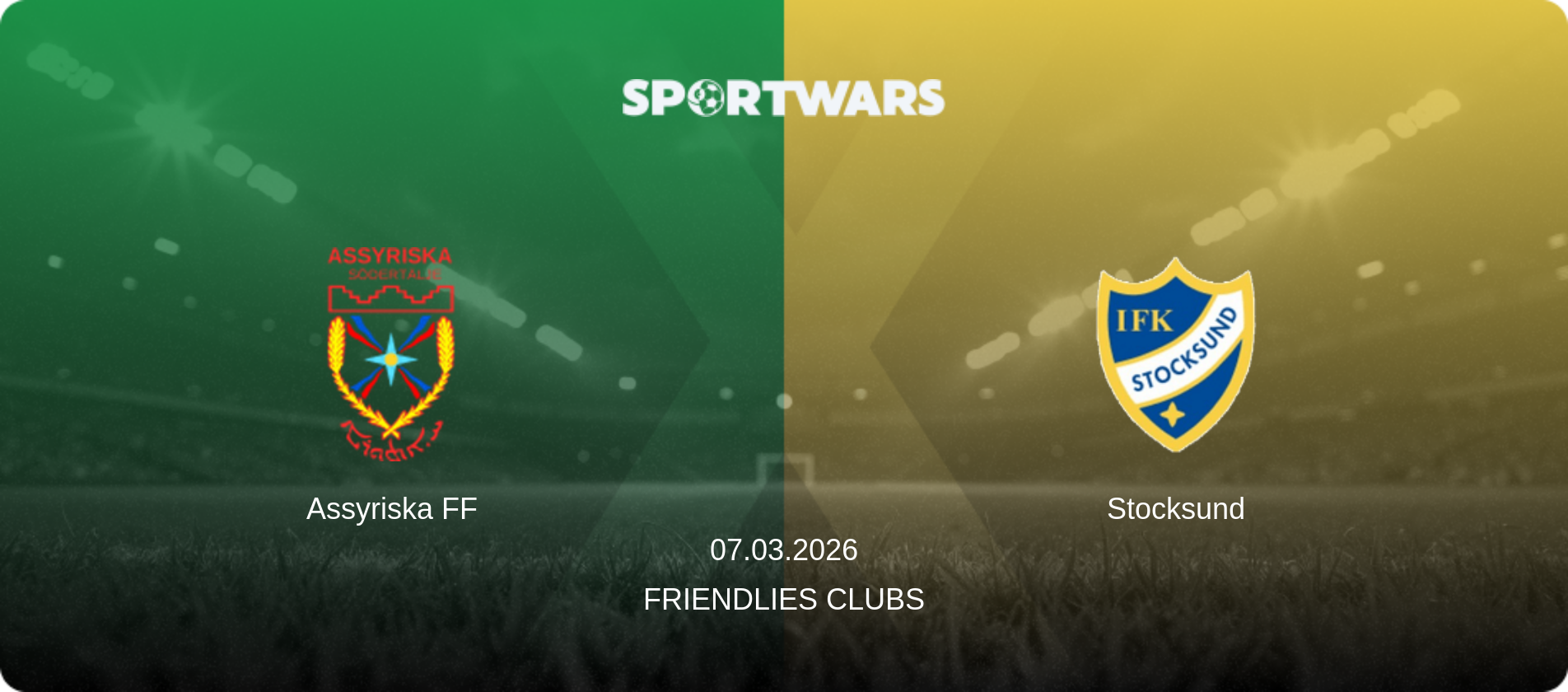 Assyriska FF — Stocksund, 07.03.2026 — Friendlies Clubs (match preview)