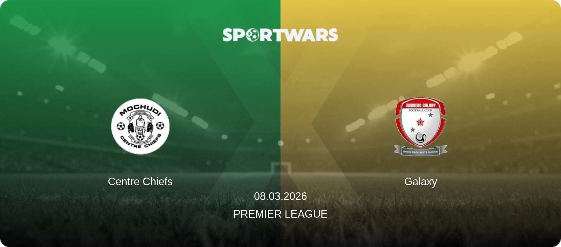Centre Chiefs — Galaxy, 08.03.2026 — Premier League (match preview)
