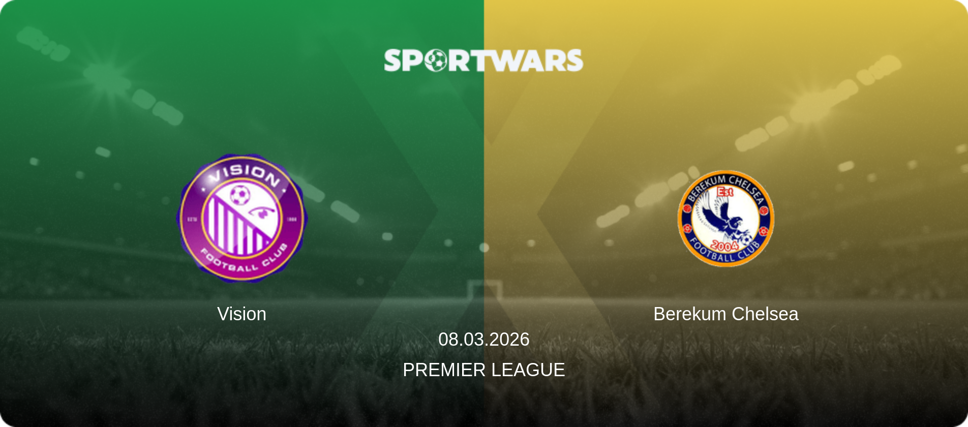 Vision — Berekum Chelsea, 08.03.2026 — Premier League (match preview)