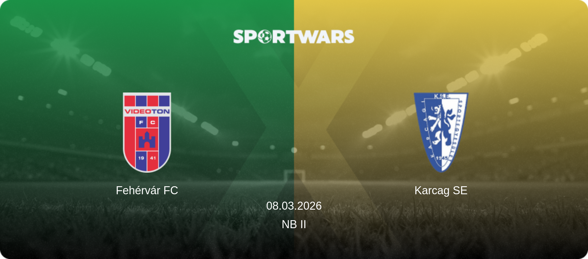 Fehérvár FC — Karcag SE, 08.03.2026 — NB II (match preview)