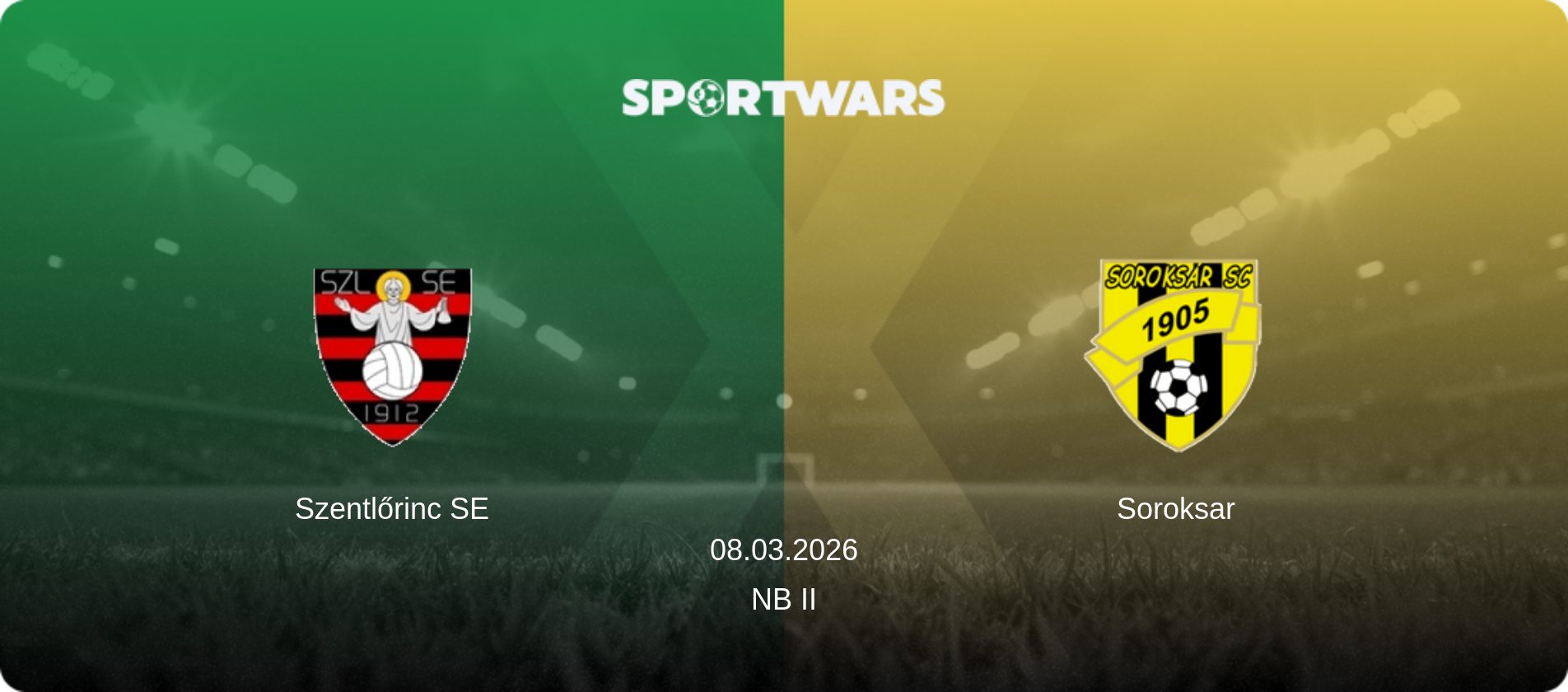 Szentlőrinc SE — Soroksar, 08.03.2026 — NB II (match preview)