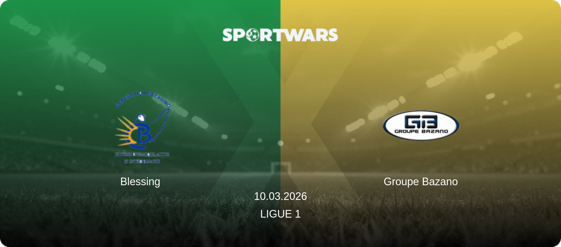Blessing — Groupe Bazano, 10.03.2026 — Ligue 1 (match preview)