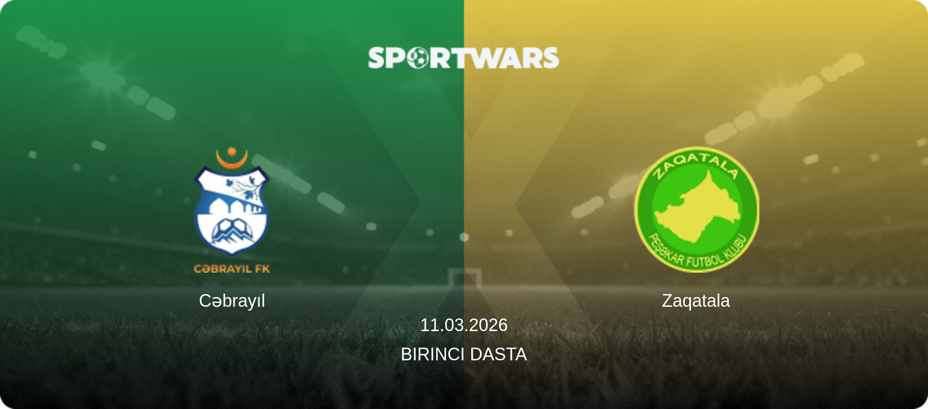 Cəbrayıl — Zaqatala, 11.03.2026 — Birinci Dasta (match preview)