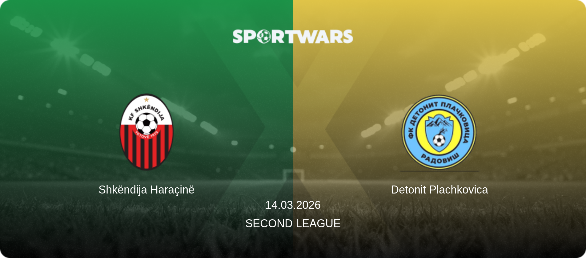 Shkëndija Haraçinë — Detonit Plachkovica, 14.03.2026 — Second League (match preview)