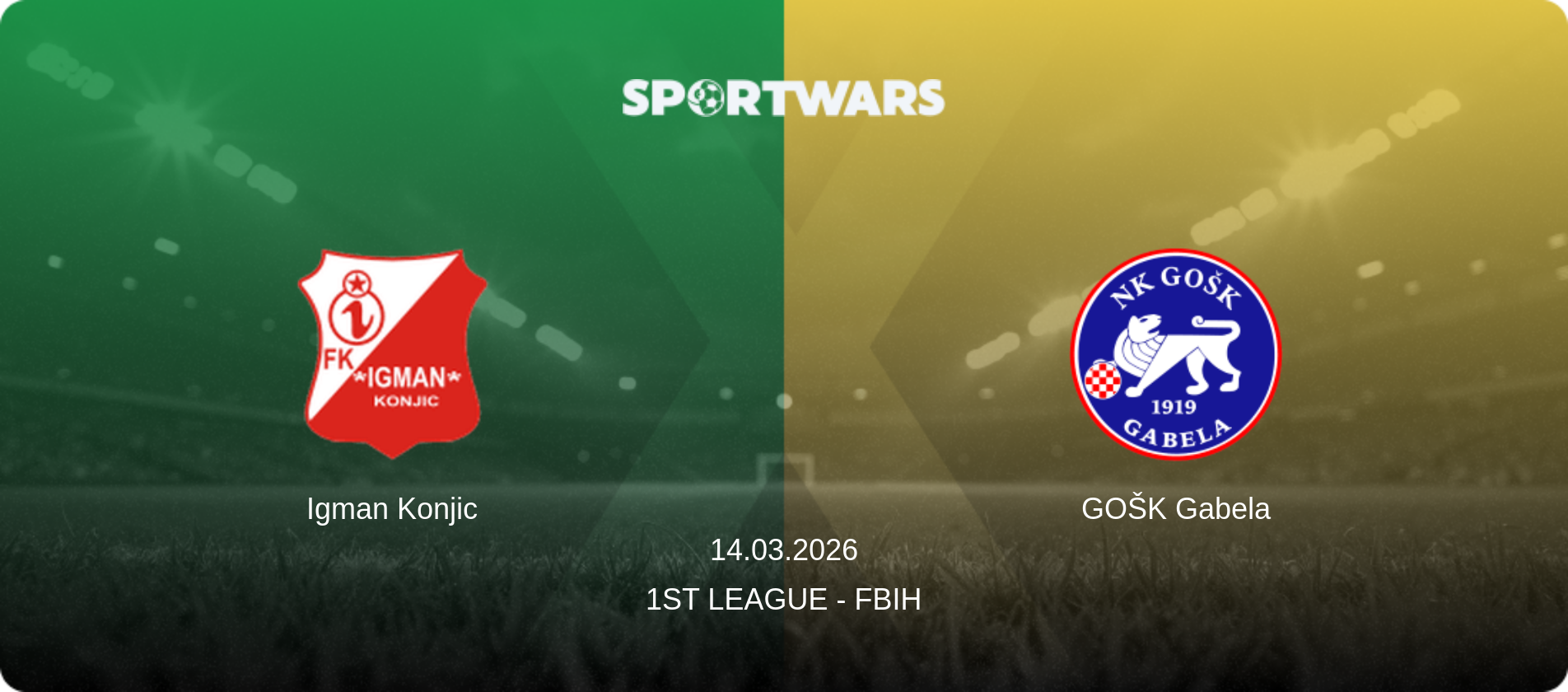 Igman Konjic — GOŠK Gabela, 14.03.2026 — 1st League - FBiH (match preview)