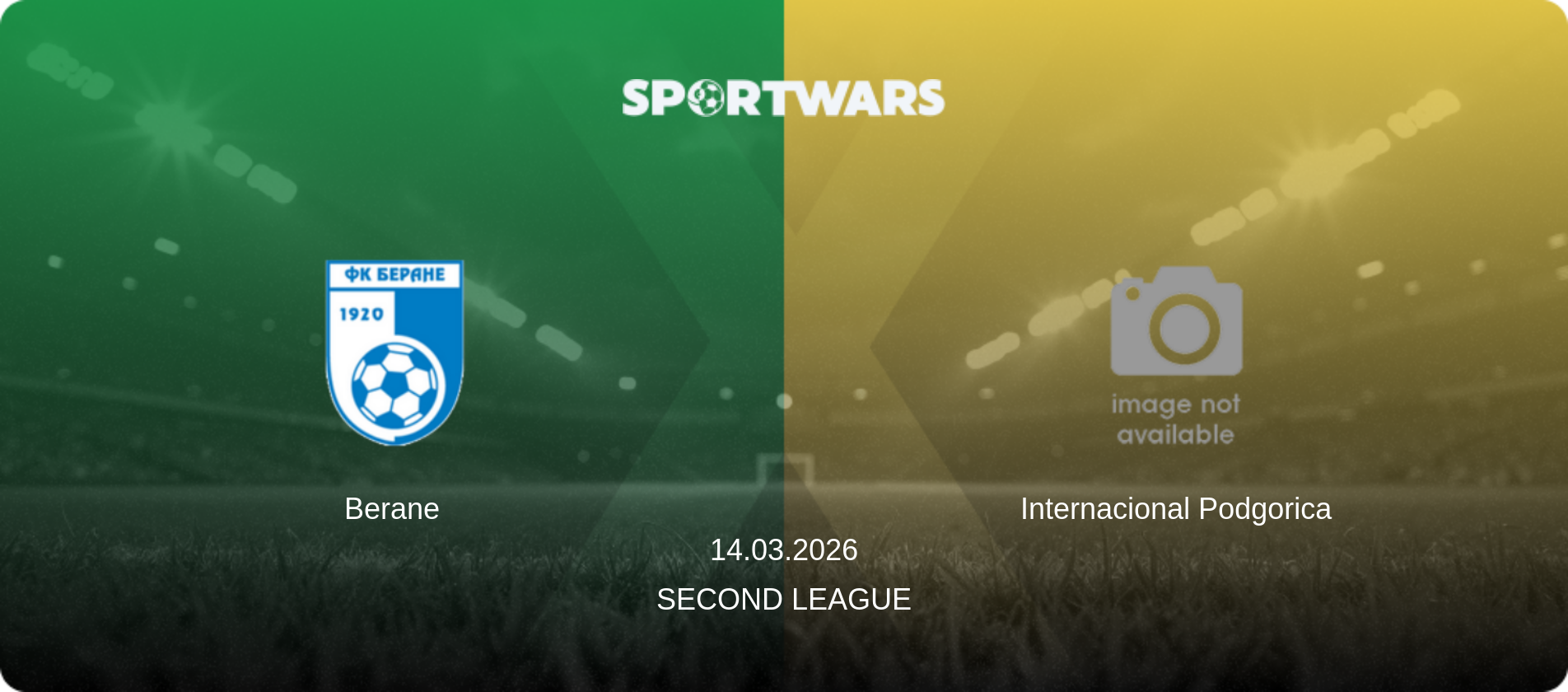 Berane — Internacional Podgorica, 14.03.2026 — Second League (match preview)