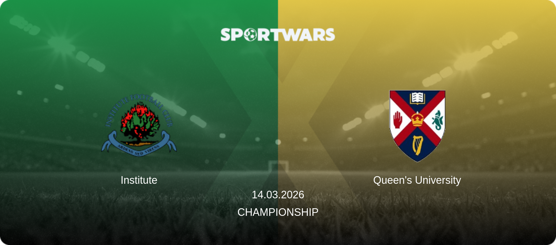 Institute — Queen's University, 14.03.2026 — Championship (match preview)