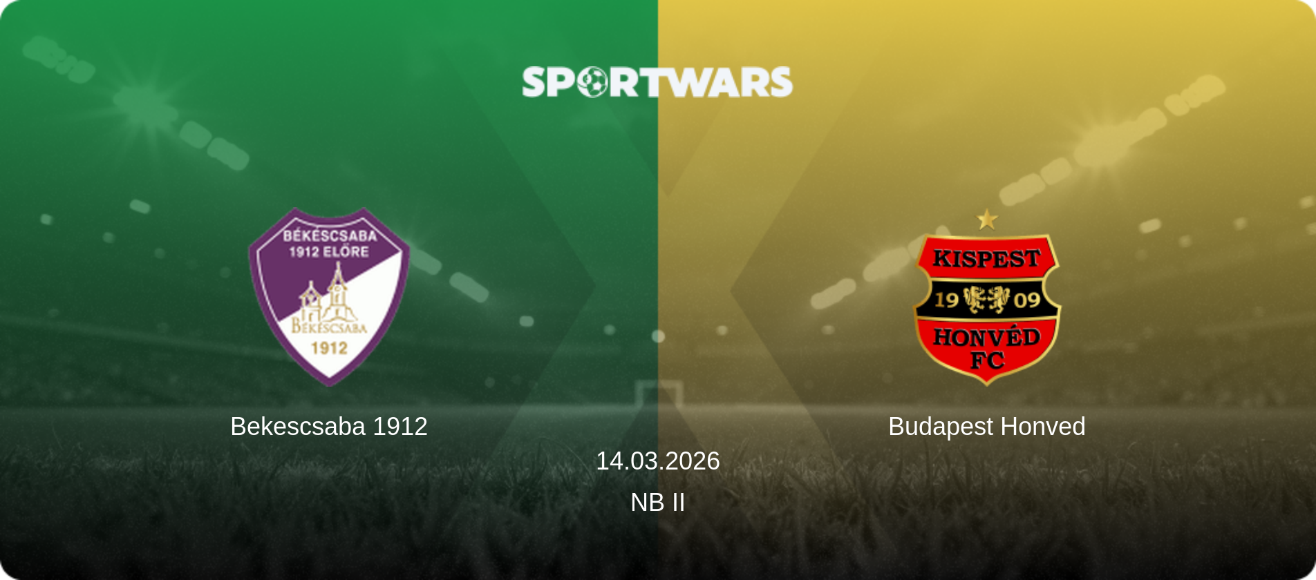 Bekescsaba 1912 — Budapest Honved, 14.03.2026 — NB II (match preview)