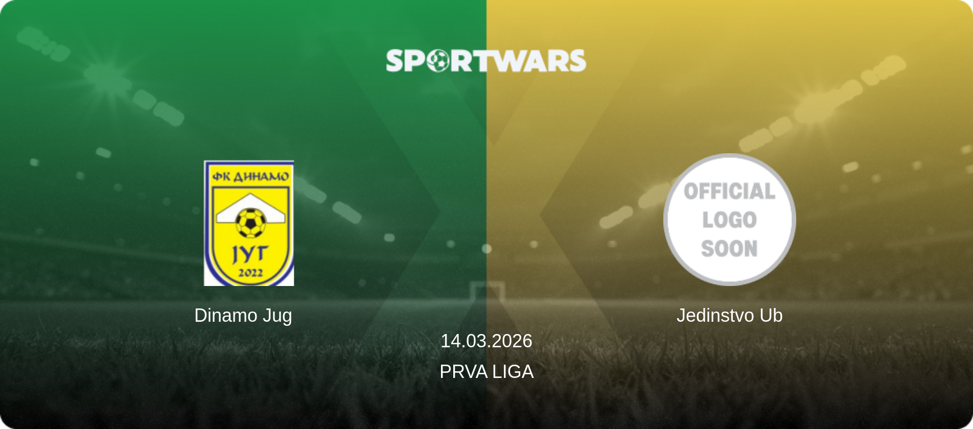 Dinamo Jug — Jedinstvo Ub, 14.03.2026 — Prva Liga (match preview)