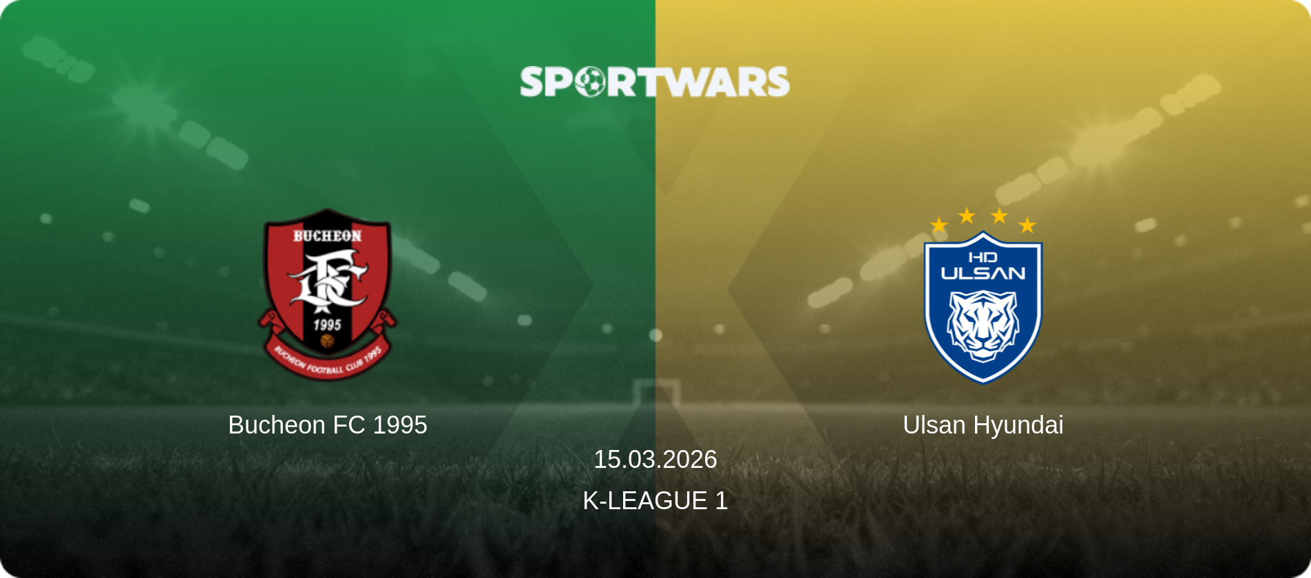 Bucheon FC 1995 — Ulsan Hyundai, 15.03.2026 — K-League 1 (match preview)