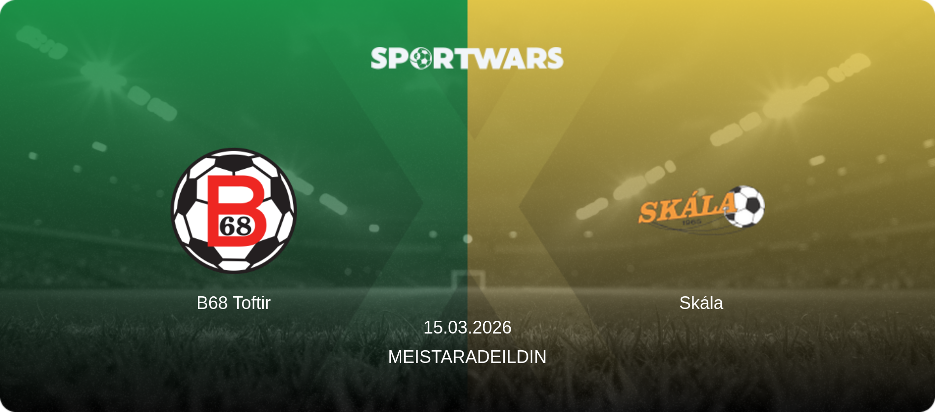 B68 Toftir — Skála, 15.03.2026 — Meistaradeildin (match preview)