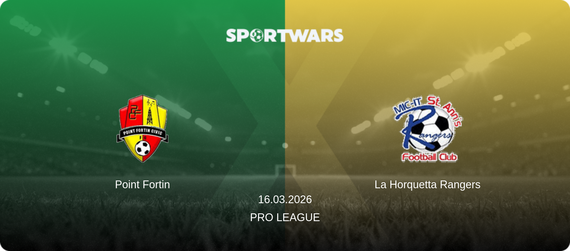 Point Fortin — La Horquetta Rangers, 16.03.2026 — Pro League (match preview)