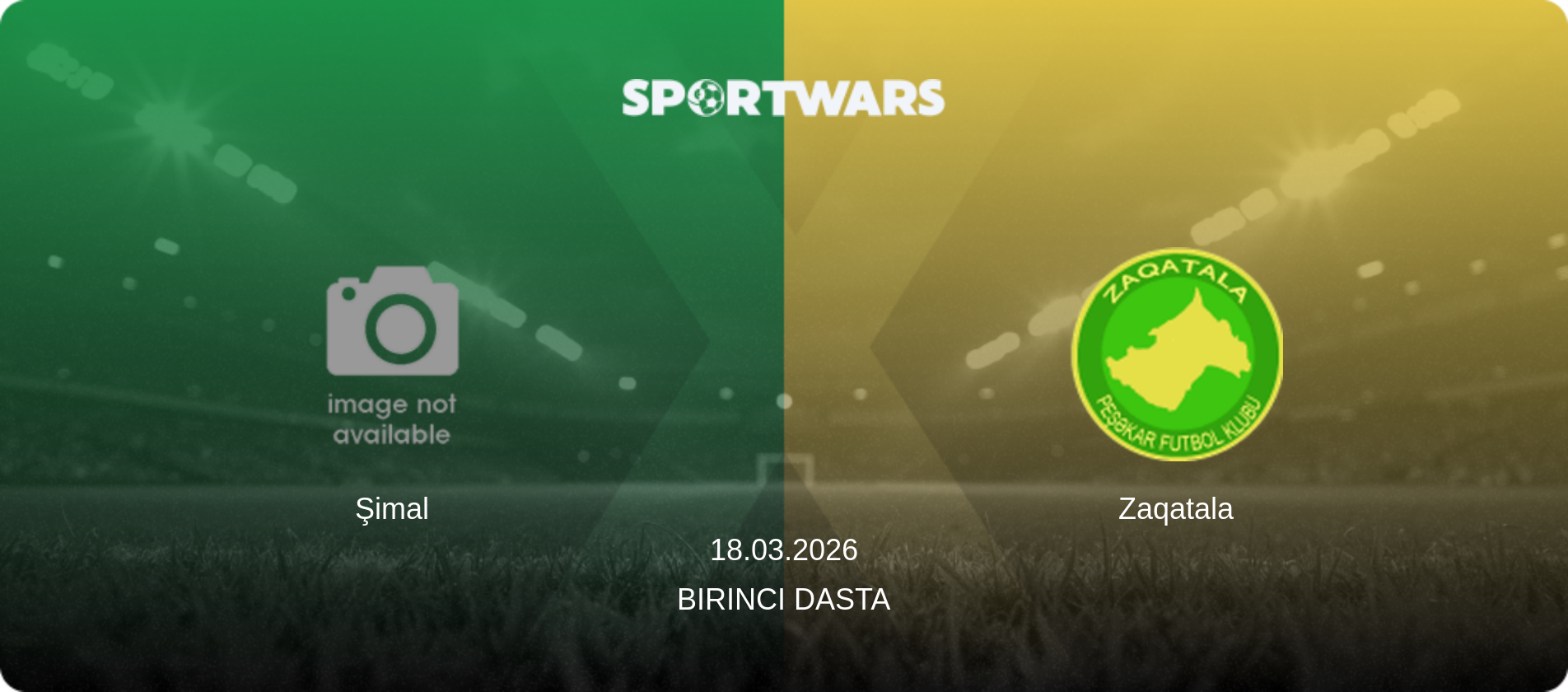 Şimal — Zaqatala, 18.03.2026 — Birinci Dasta (match preview)