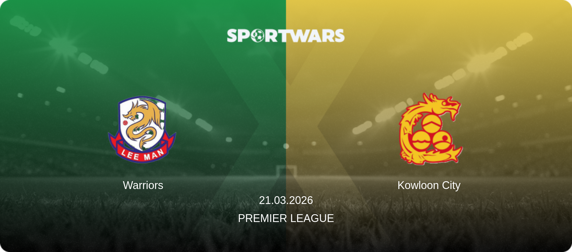 Warriors — Kowloon City, 21.03.2026 — Premier League (match preview)