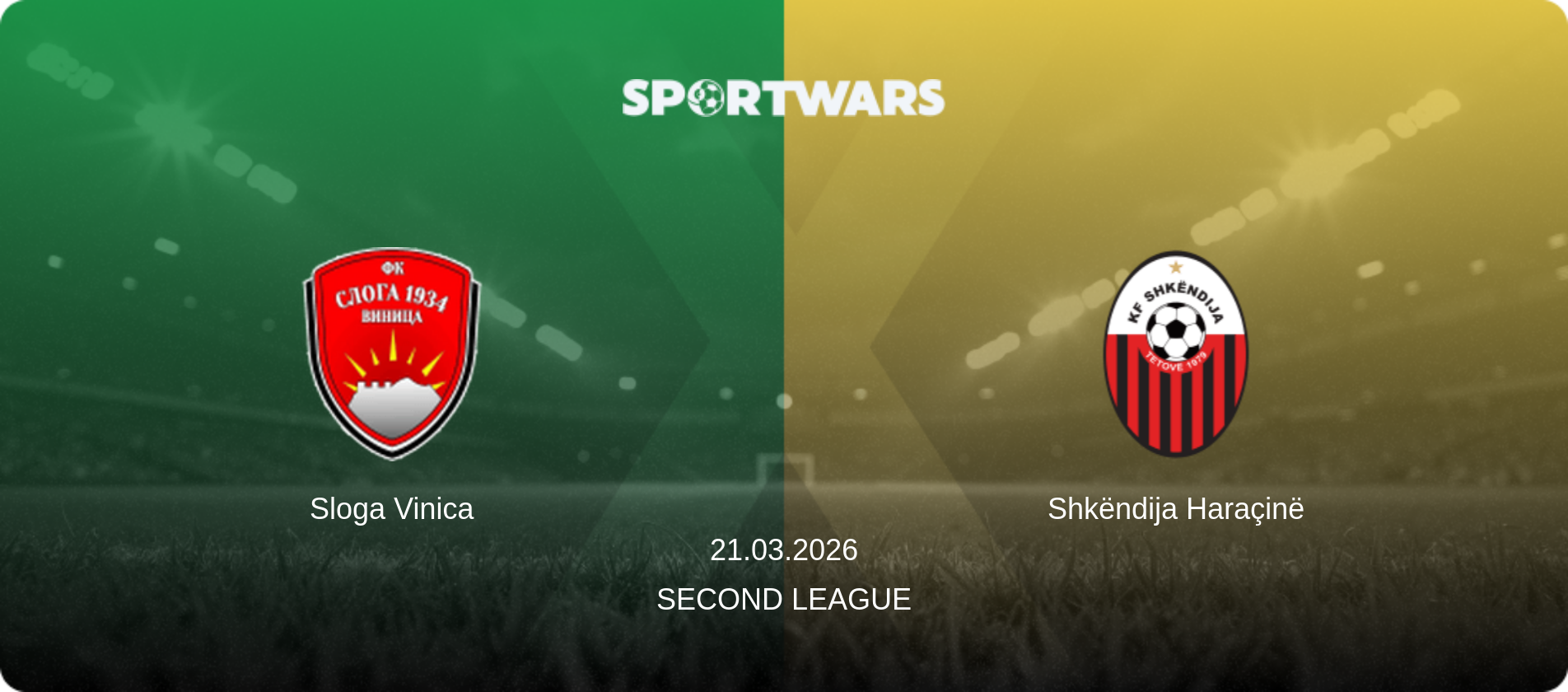 Sloga Vinica — Shkëndija Haraçinë, 21.03.2026 — Second League (match preview)