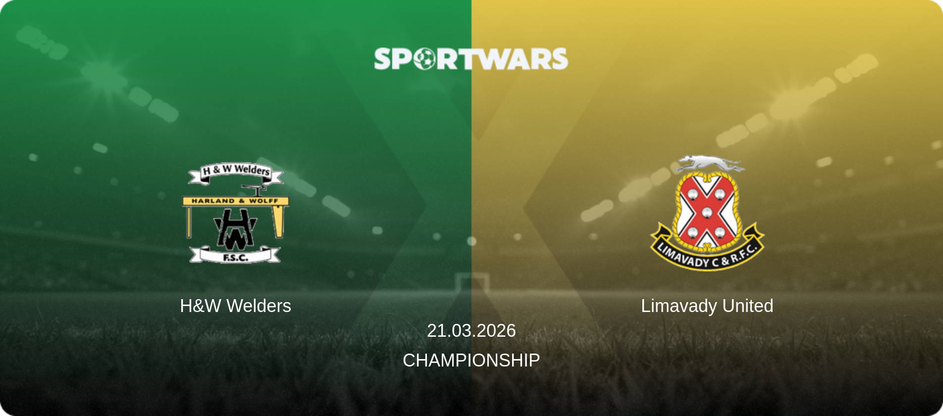H&W Welders — Limavady United, 21.03.2026 — Championship (match preview)