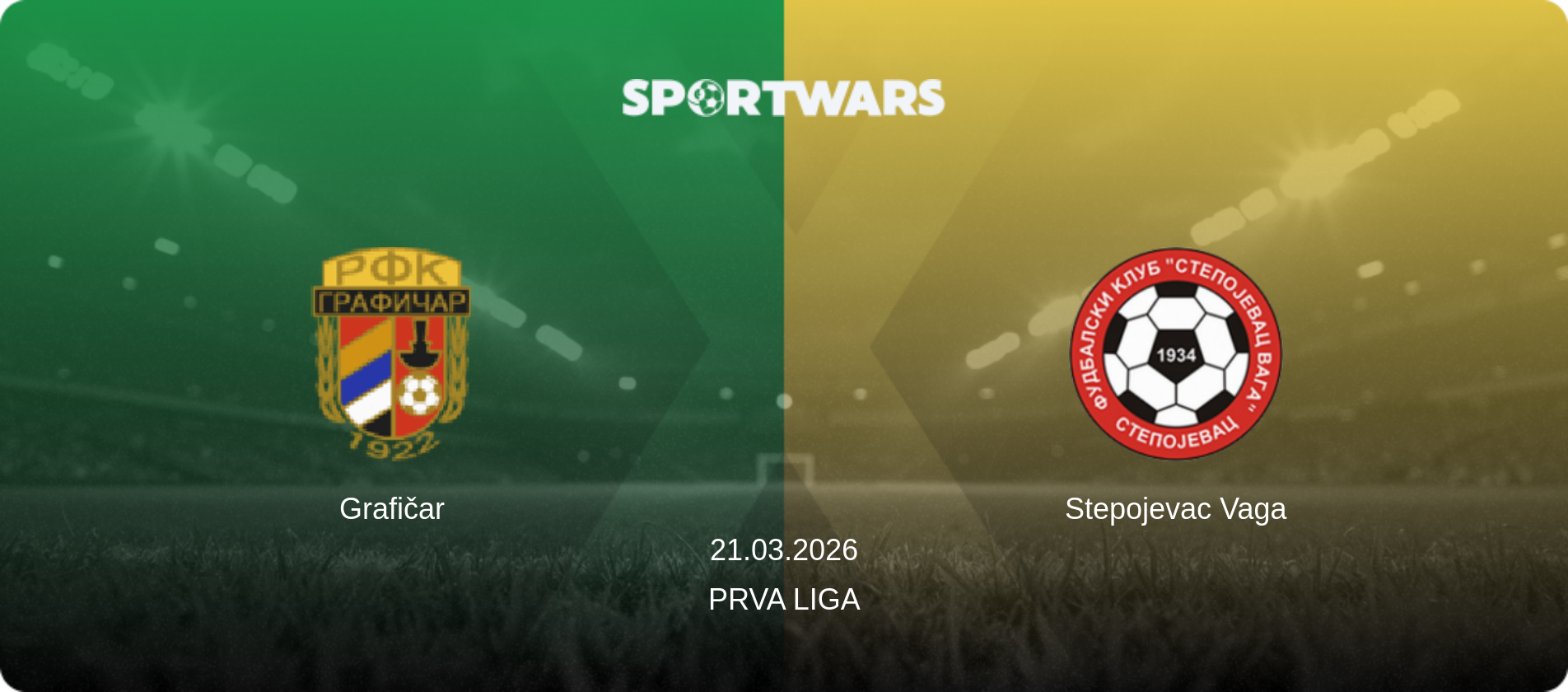 Grafičar — Stepojevac Vaga, 21.03.2026 — Prva Liga (match preview)