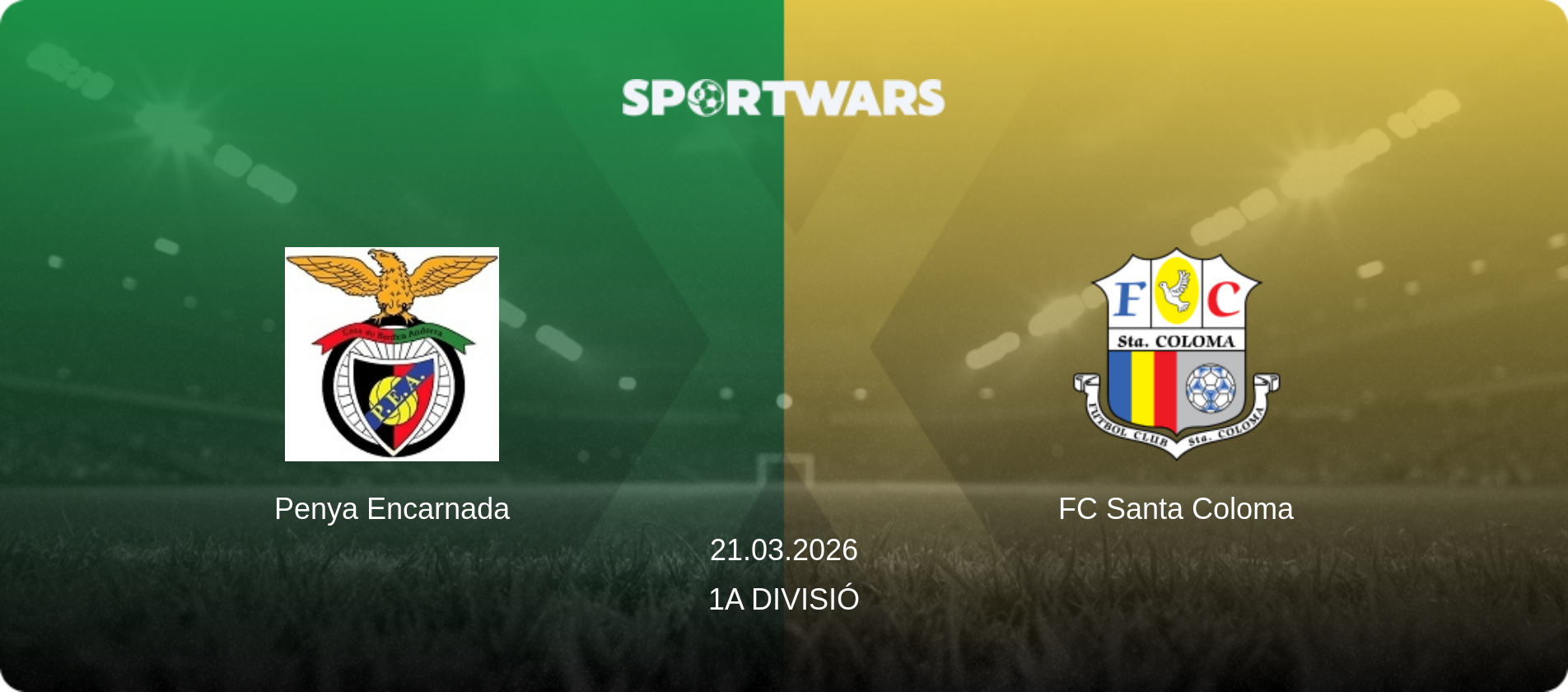 Penya Encarnada — FC Santa Coloma, 21.03.2026 — 1a Divisió (match preview)